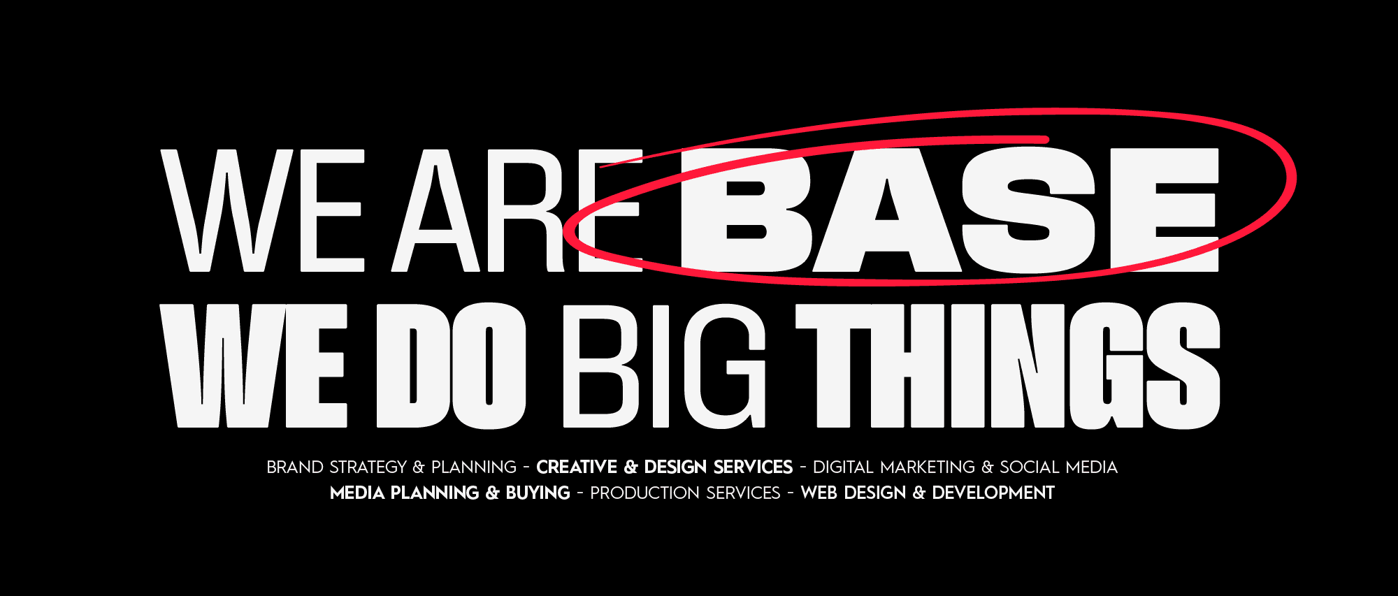 IT STARTS AT THE BASE